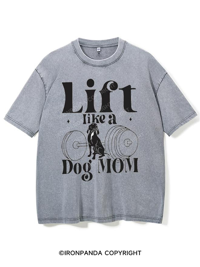 LIFT LIKE A DOG MOM VINTAGE GYM SHIRT