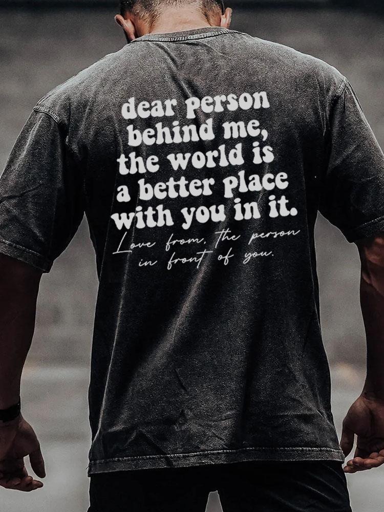 to dear person behind me back printed Washed Gym Shirt