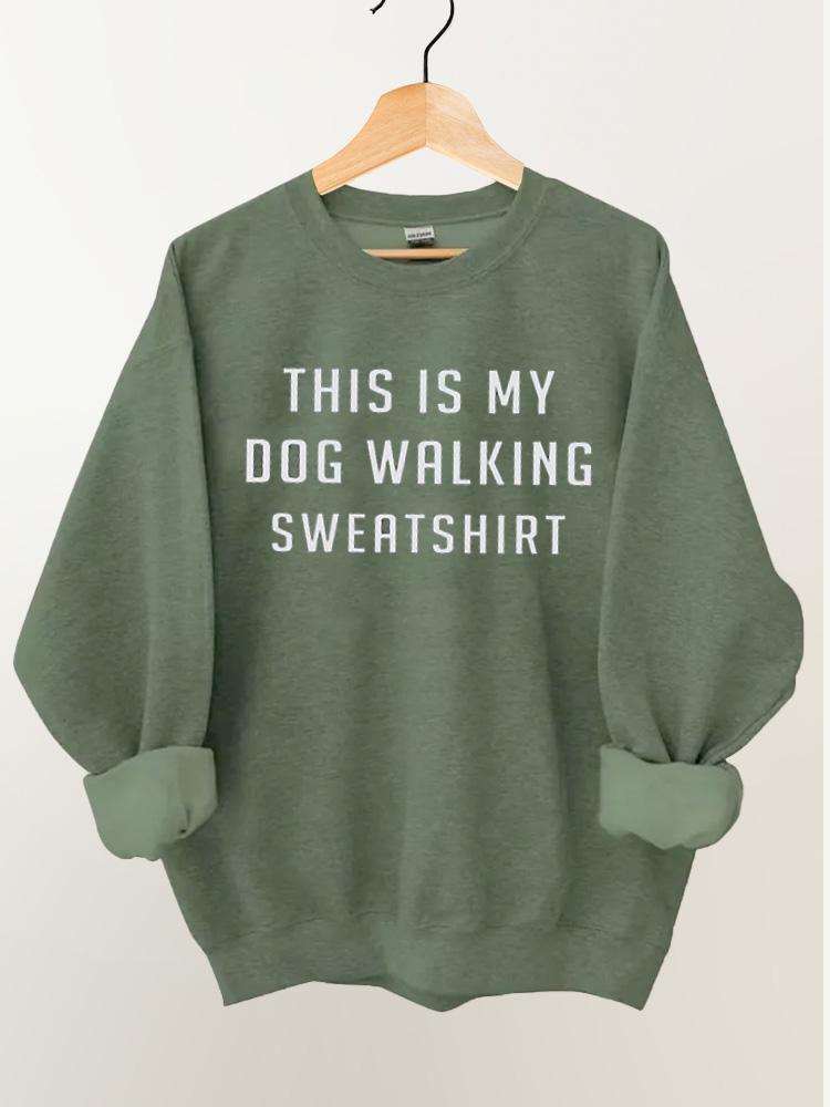 This is My Dog Walking Swearshirt Vintage Gym Sweatshirt