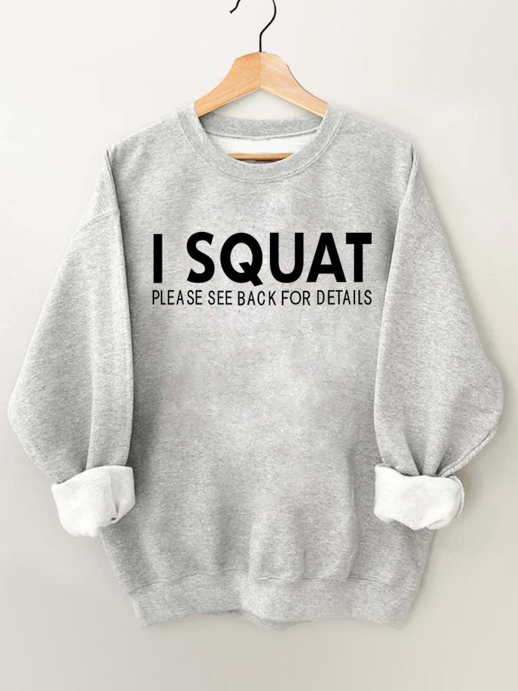 I squat please see back for details Vintage Gym Sweatshirt