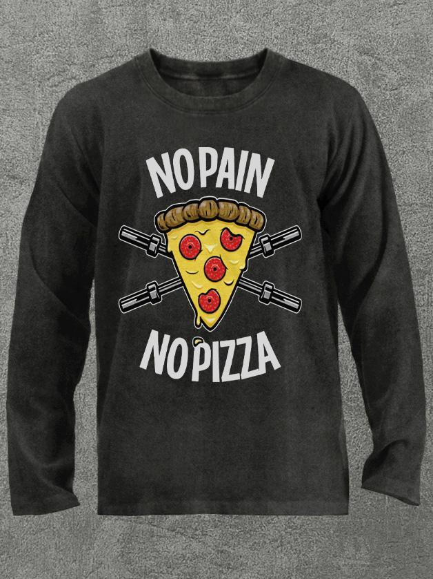 no pain no pizza Washed Gym Long Sleeve Shirt