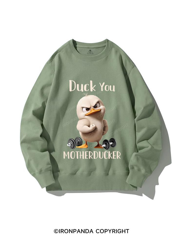 DUCK YOU MOTHERDUCKER CREWNECK Sweatshirt