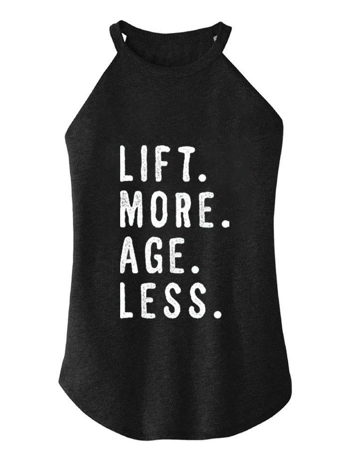 LIFT MORE AGE LESS TRI ROCKER COTTON TANK