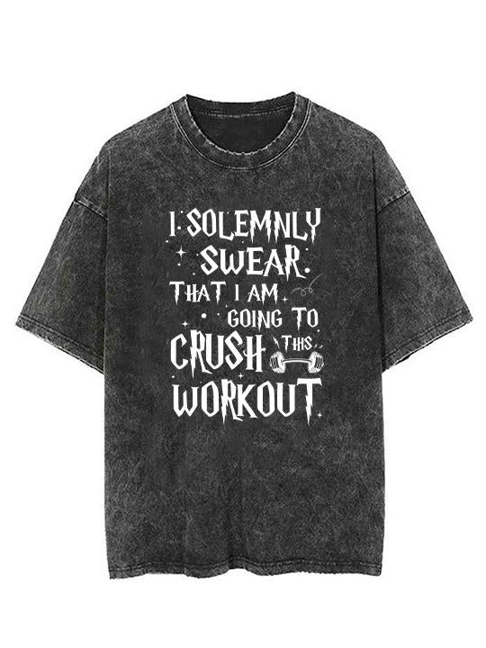 I SOLEMNLY SWER THAT I'M GOING TO CRUSH WORKOUT VINTAGE GYM SHIRT