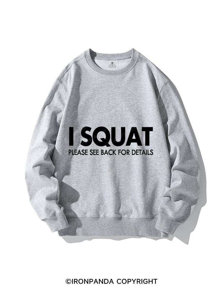 I SQUAT CREWNECK Sweatshirt