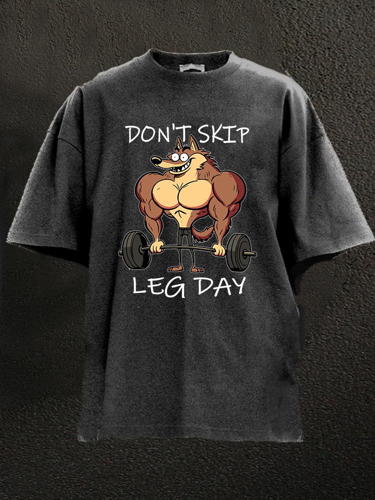 Don't Skip Leg Day Wolf Washed Gym Shirt