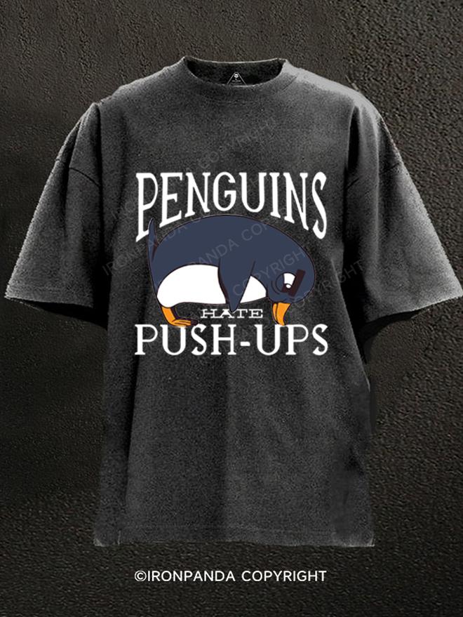 Penguins Hate Push-Ups Washed Gym Shirt