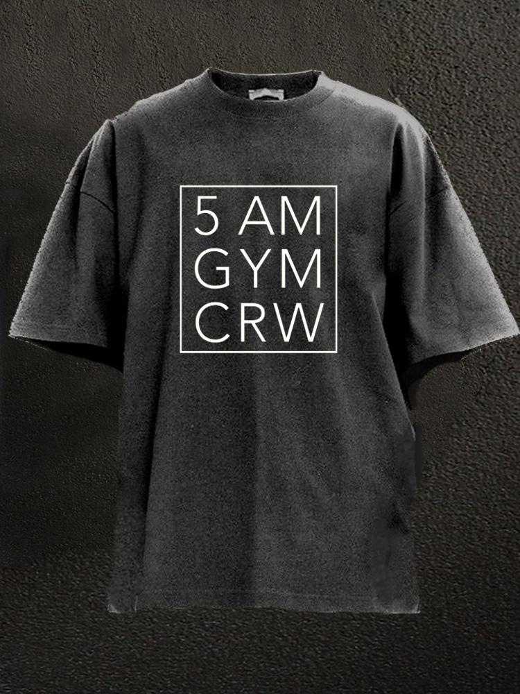 5 AM GYM CRW Washed Gym Shirt