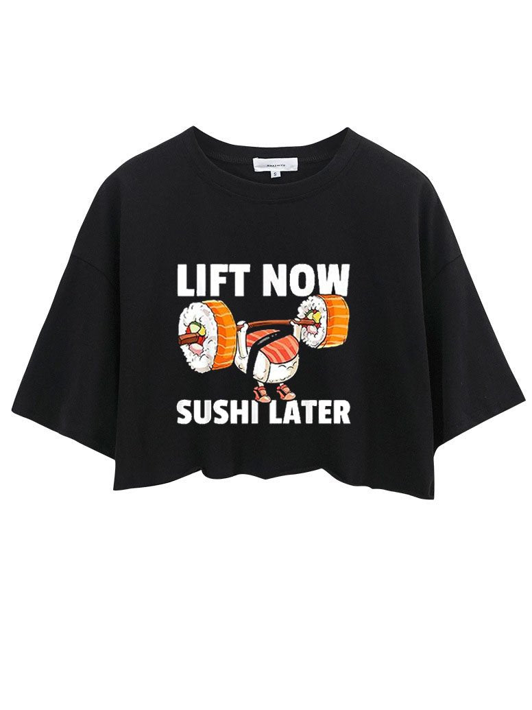 LIFT NOW SUSHI LATER CROP TOPS