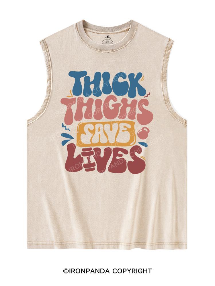 THICK THIGHS SAVE LIVES Washed Tank