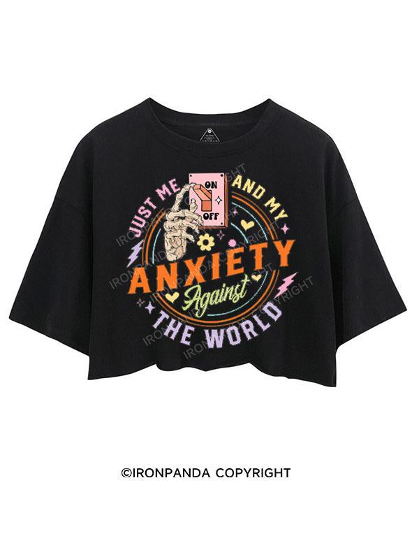 JUST ME AND MY ANXIETY AGAINST THE WORLD CROP TOPS