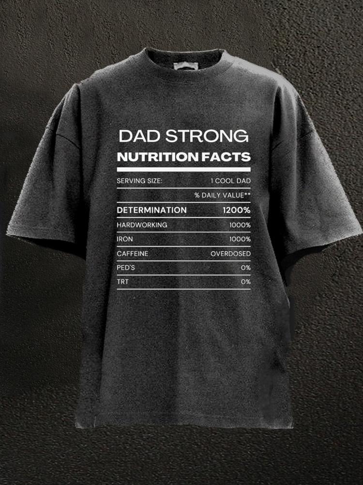 dad strong nutrition fatcs Washed Gym Shirt