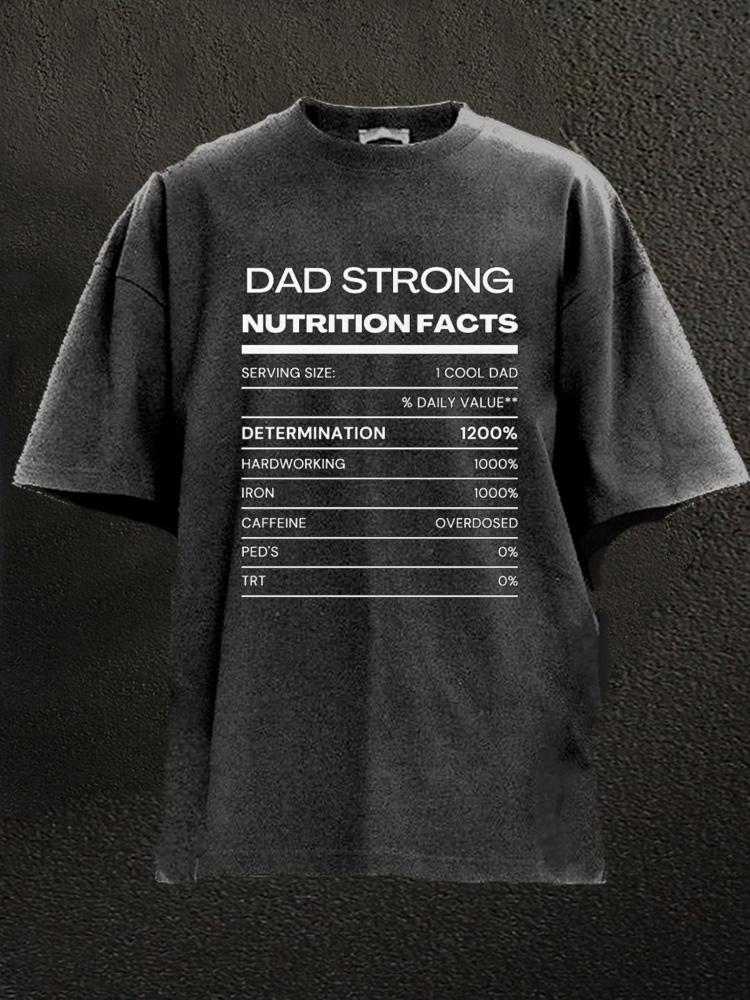 dad strong nutrition fatcs Washed Gym Shirt