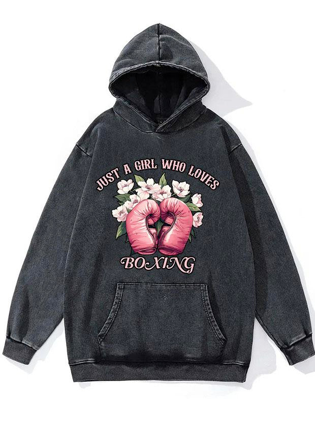 JUST A GIRL WHO LOVES BOXING WASHED GYM HOODIE