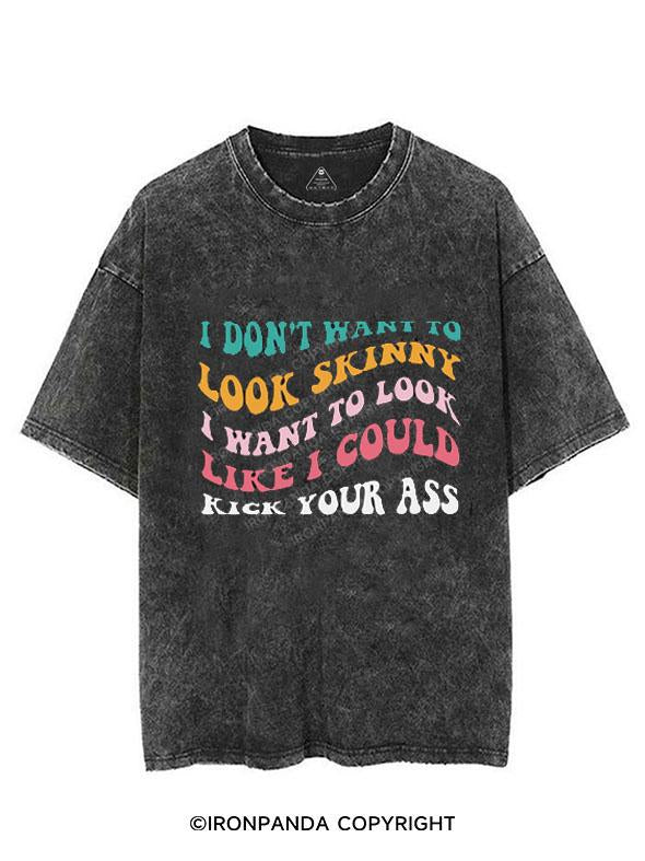 I DON'T WANT TO LOOK SKINNY VINTAGE GYM SHIRT