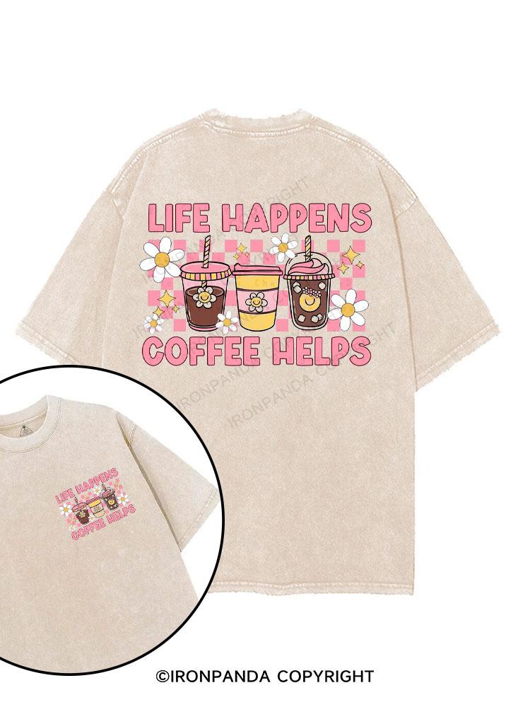 LIFE HAPPENS COFFEE HELPS printed Gym Shirt