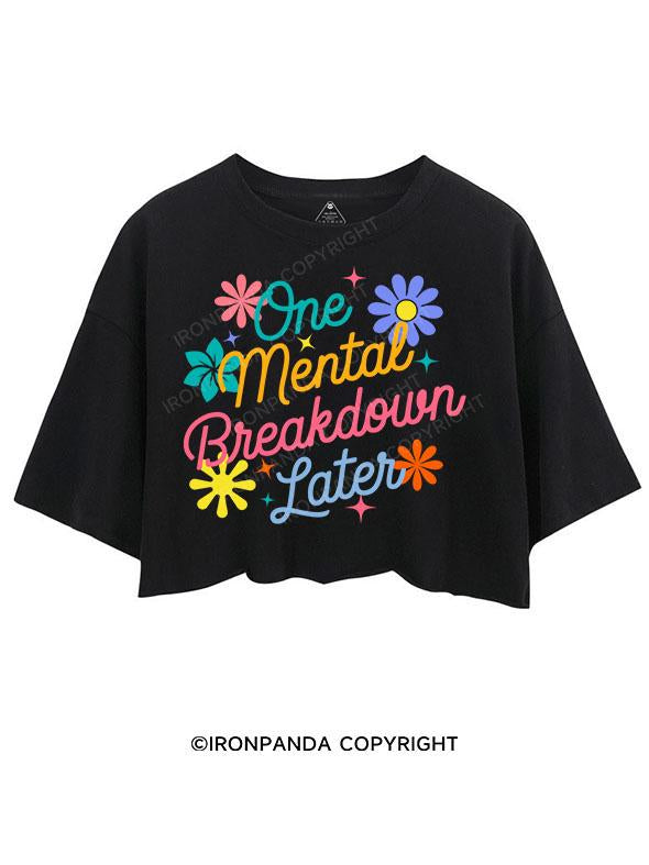 ONE MENTAL BREAKDOWN LATER CROP TOPS
