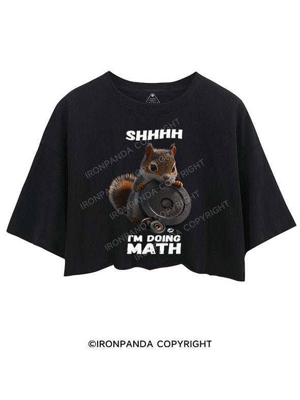 SHHHH I'M DOING MATH CROP TOPS