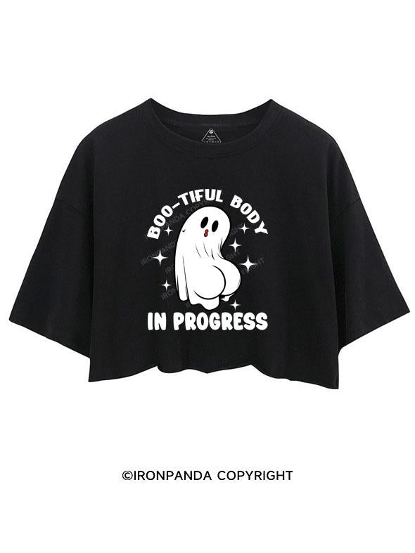 BOO-TIFUL BODY IN PROGRESS CROP TOPS