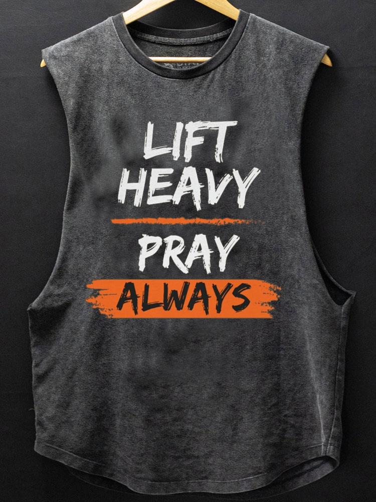 lift heavy pray always SCOOP BOTTOM COTTON TANK
