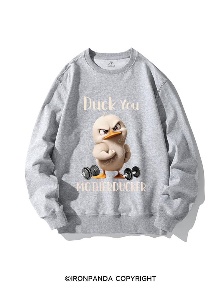 DUCK YOU MOTHERDUCKER CREWNECK Sweatshirt