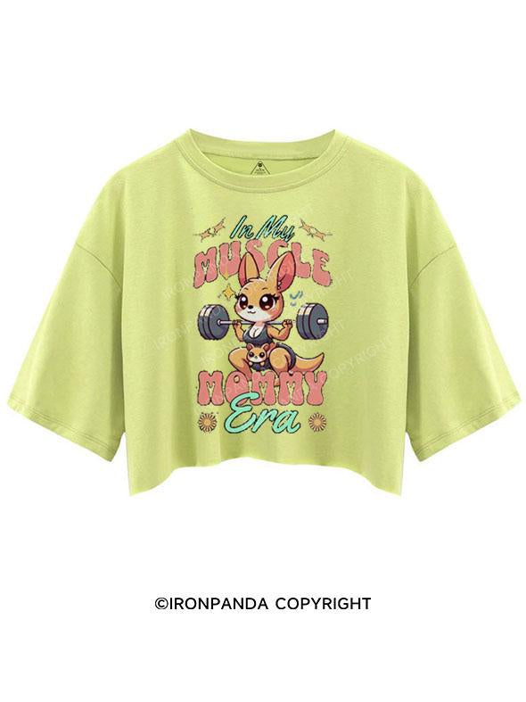 IN MY MUSCLE MOMMY ERA CROP TOPS