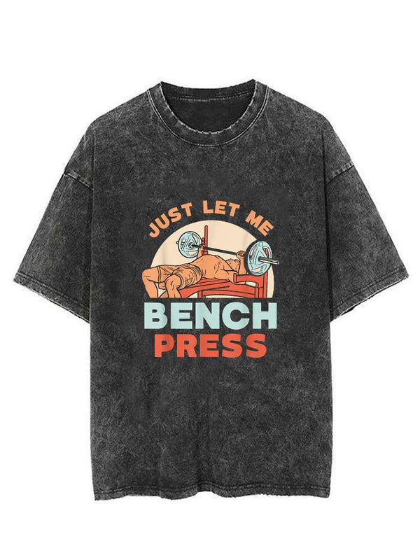 Just Let Me Bench Press Vintage Gym Shirt