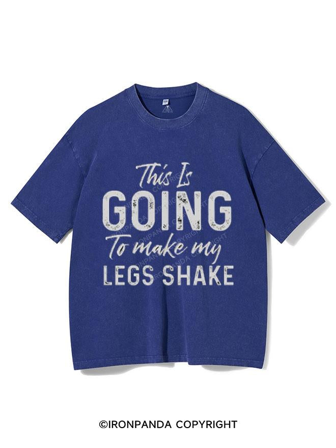 THIS IS GOING TO MAKE MY LEGS SHAKE VINTAGE GYM SHIRT