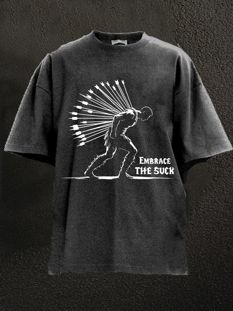 embrace the suck Washed Gym Shirt