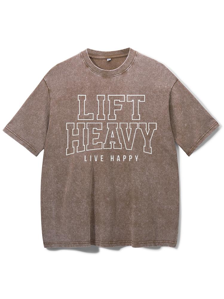 Lift Heavy Live Happy Washed Gym Shirt