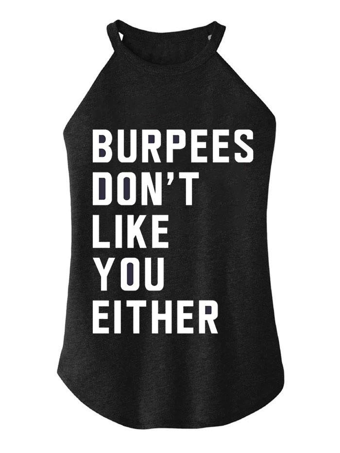 Burpees don't like you either TRI ROCKER COTTON TANK