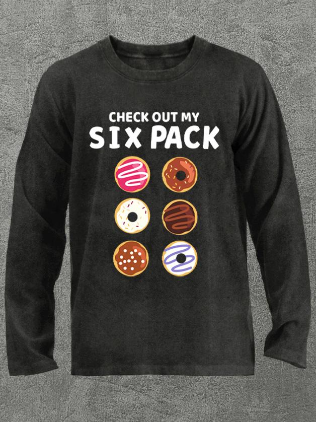check out my six pack Washed Gym Long Sleeve Shirt