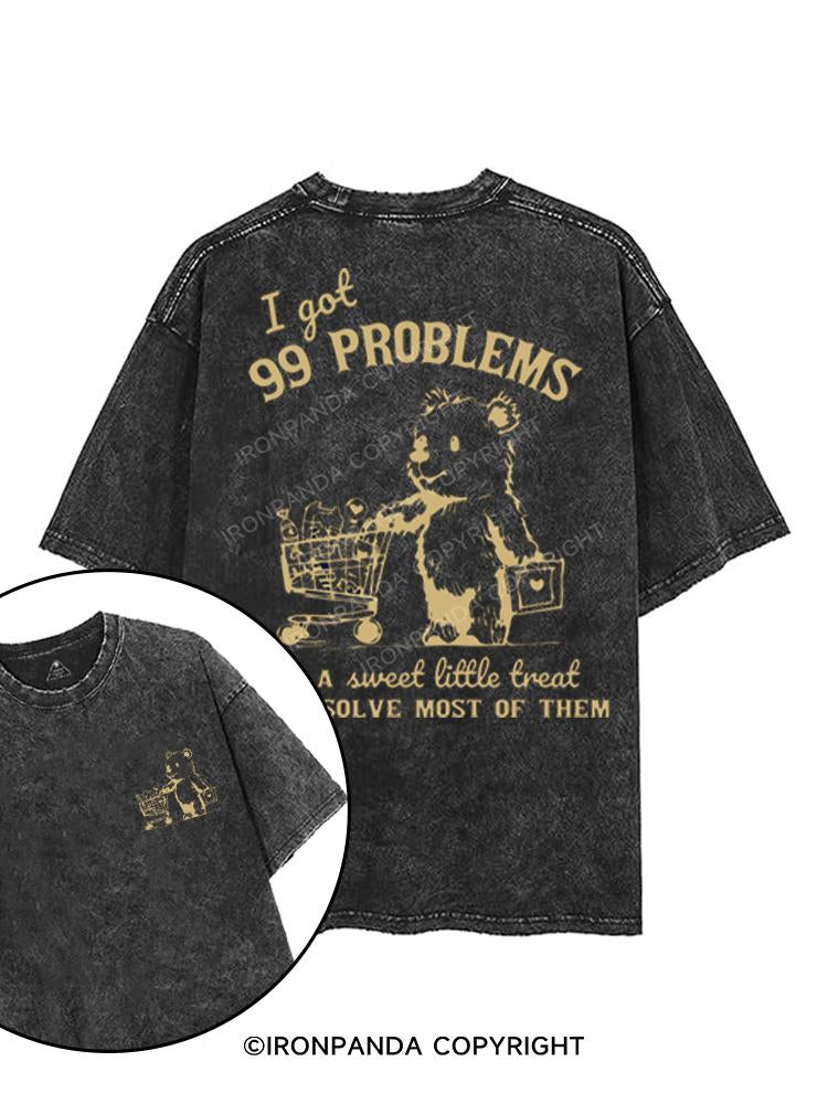 I GOT 99 PROBLEMS AND A SWEET LITTLE TREAT SOLVE MOST OF THEM printed Gym Shirt
