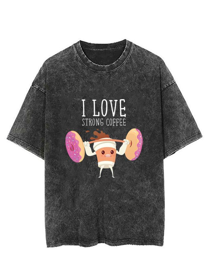 I LOVE STRONG COFFEE VINTAGE GYM SHIRT