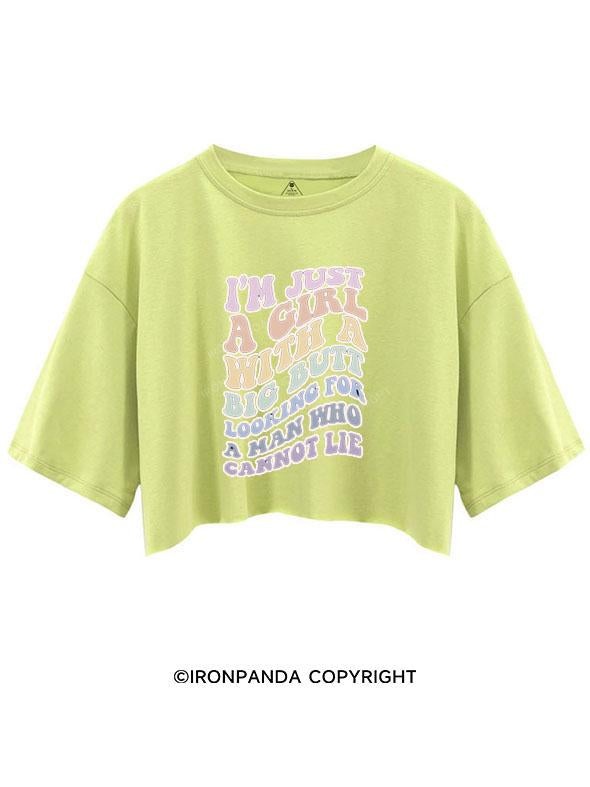 I'M JUST A GIRL WITH A BIG BUTT CROP TOPS