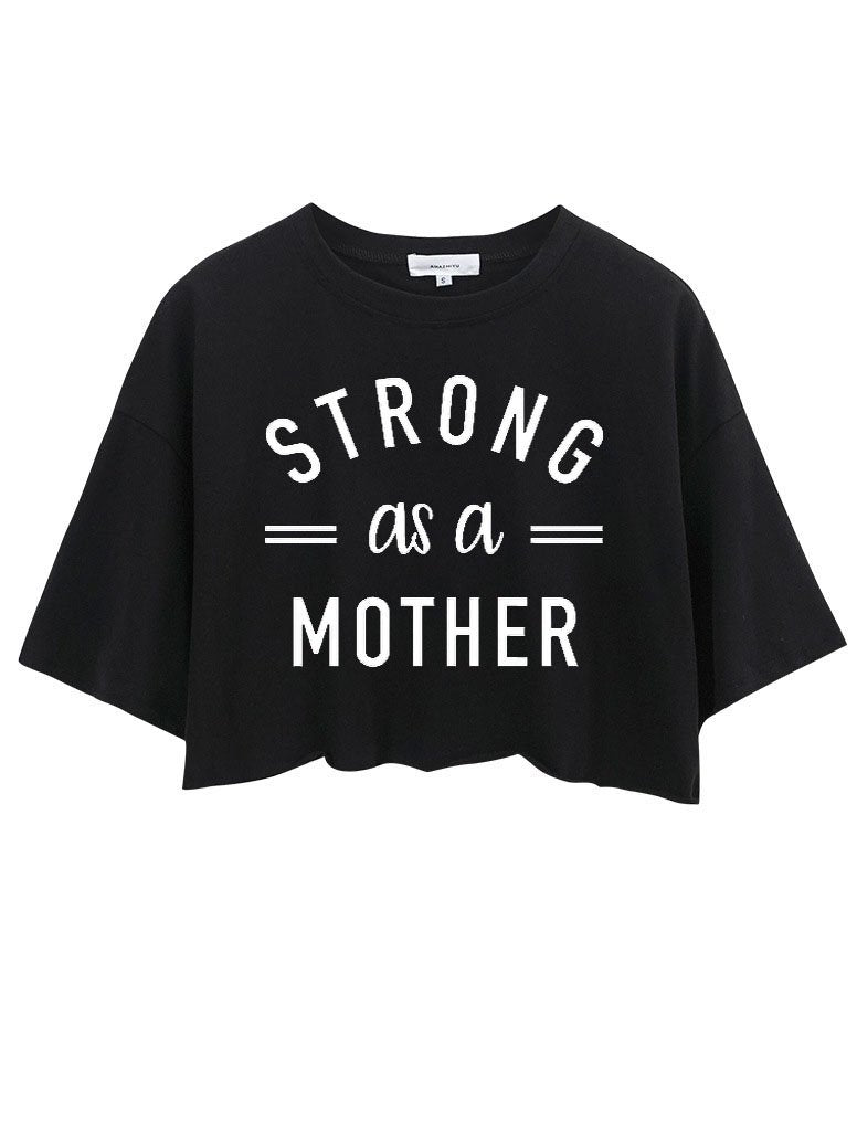 Strong As A Mom Crop Tops