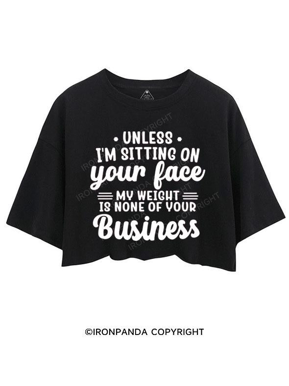 UNLESS I'M SITTING ON YOUR FACE CROP TOPS