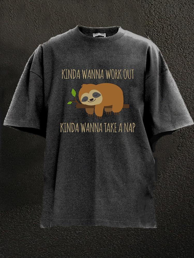 Kinda Wanna Workout Kinda Wanna Take A Nap Washed Gym Shirt