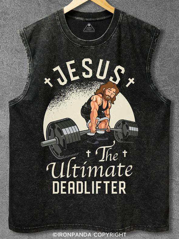 Jesus The Ultimate Deadlif Washed Gym Tank