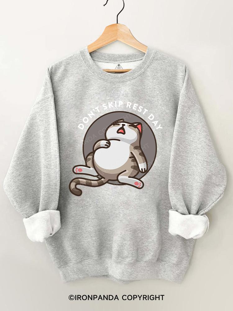 Don't skip rest day Gym Sweatshirt
