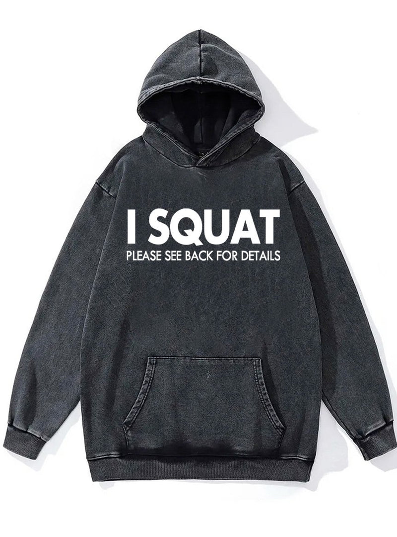 I squat please see back for details Washed Gym Hoodie