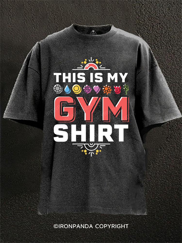 This Is My Gym Shirt Washed Gym Shirt