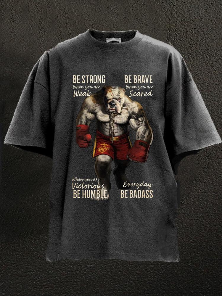 Bulldog Boxing Be Humble Badass Washed Gym Shirt