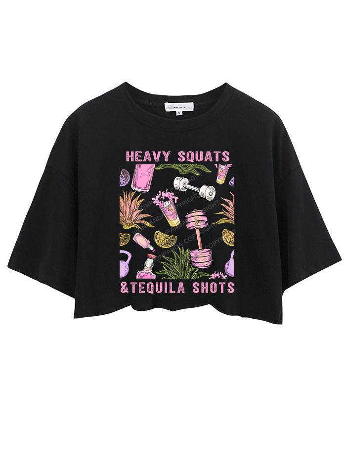 HEAVY SQUATS & TEQUILA SHOTS CROP TOPS