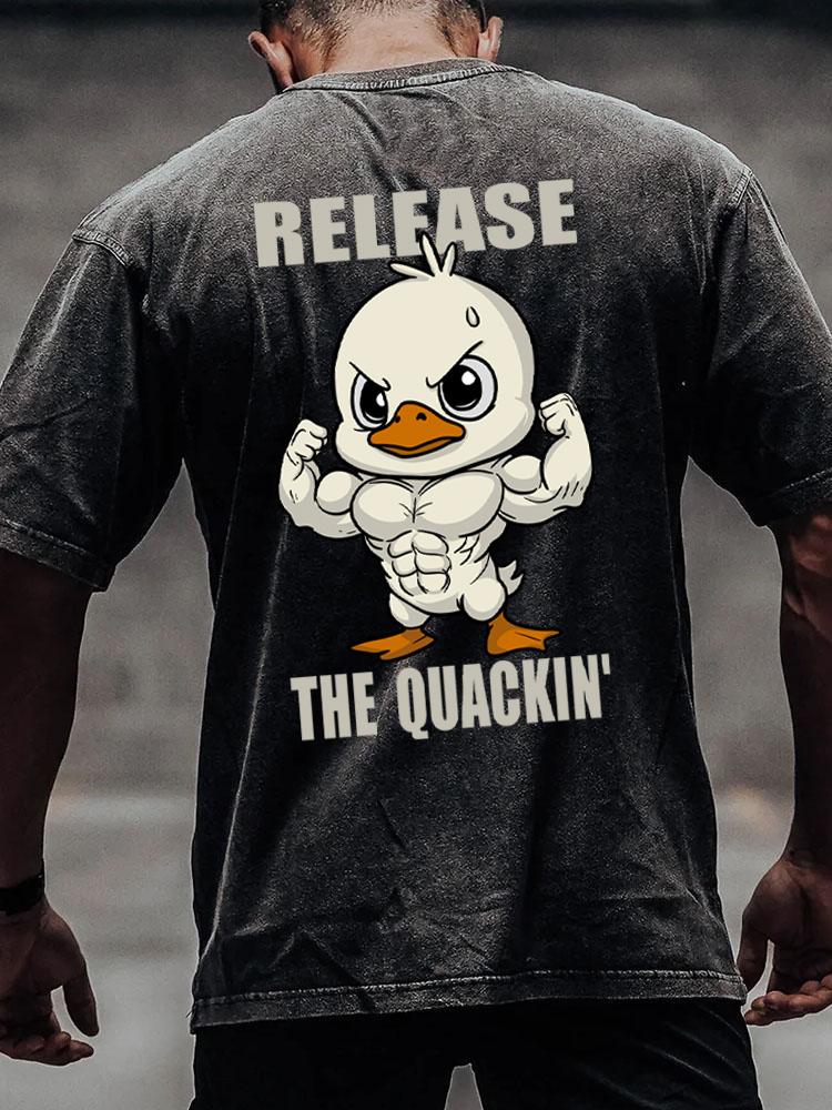 release the quackin' back printed Washed Gym Shirt