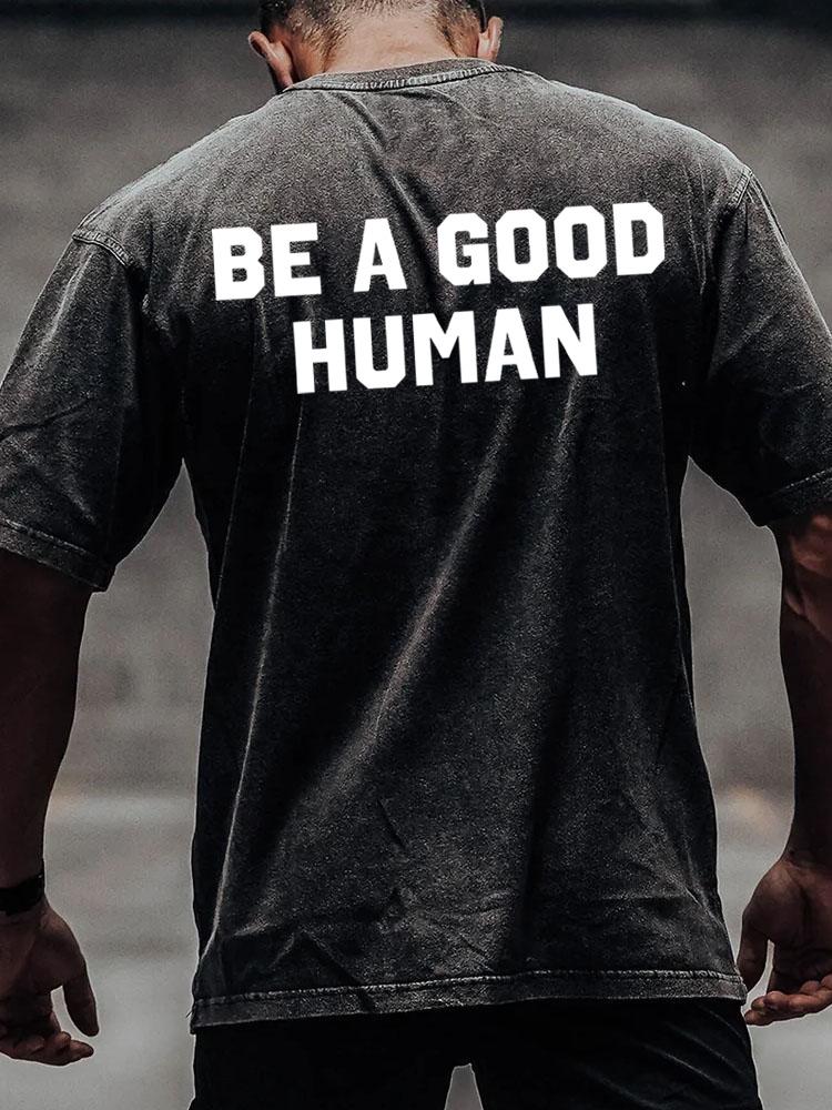 ba a good human back printed Washed Gym Shirt