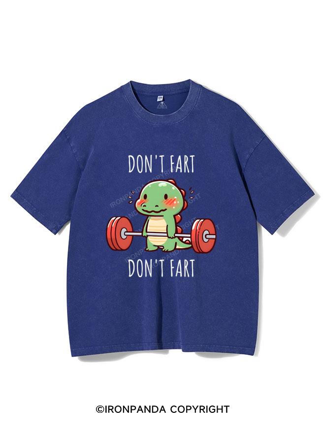 DON'T FART  VINTAGE GYM SHIRT