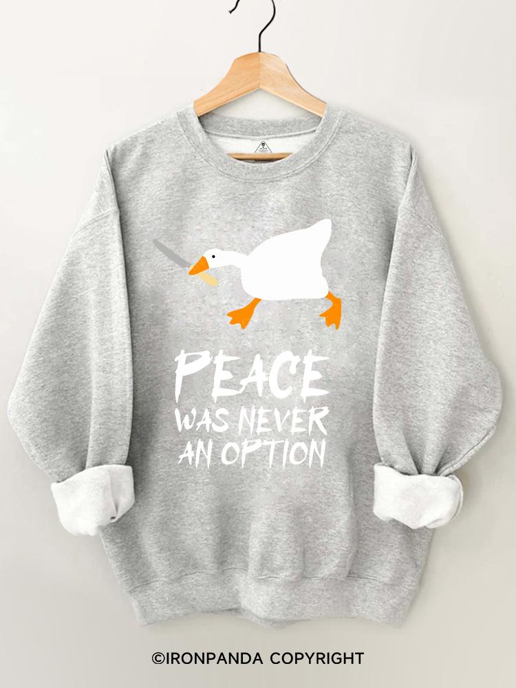 PEACE WAS NEVER AN OPTION Gym Sweatshirt