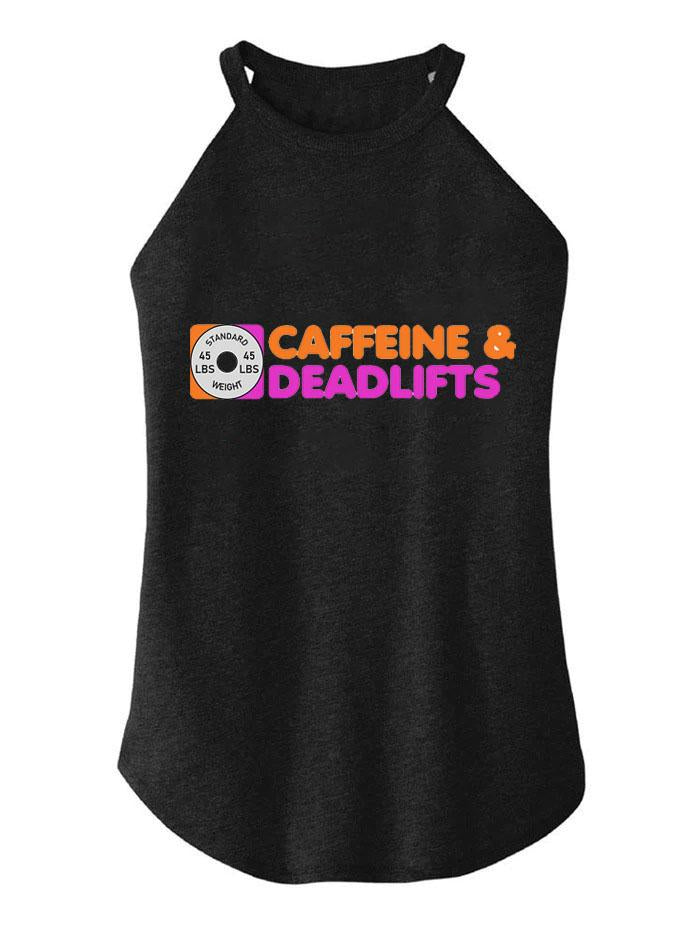 Caffeine and Deadlifts TRI ROCKER COTTON TANK