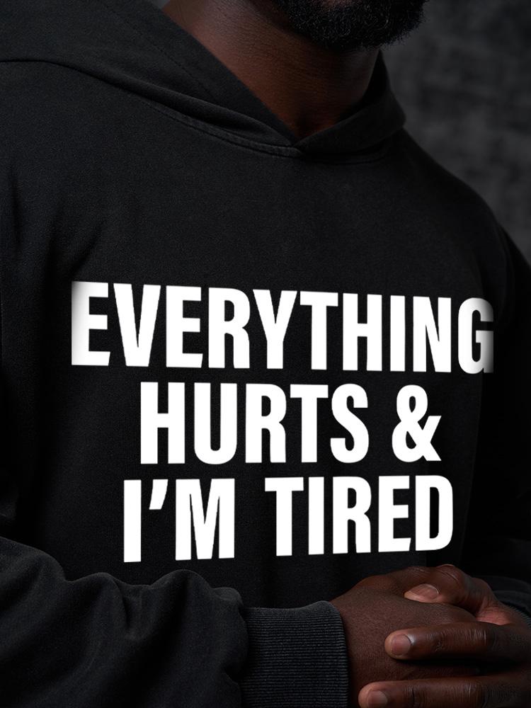 everything hurts and I'm tired Washed Gym Hoodie